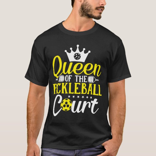 Queen of the pickleball court T-Shirt (Front)