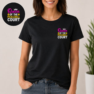 Queen of the Pickleball Court T-Shirt