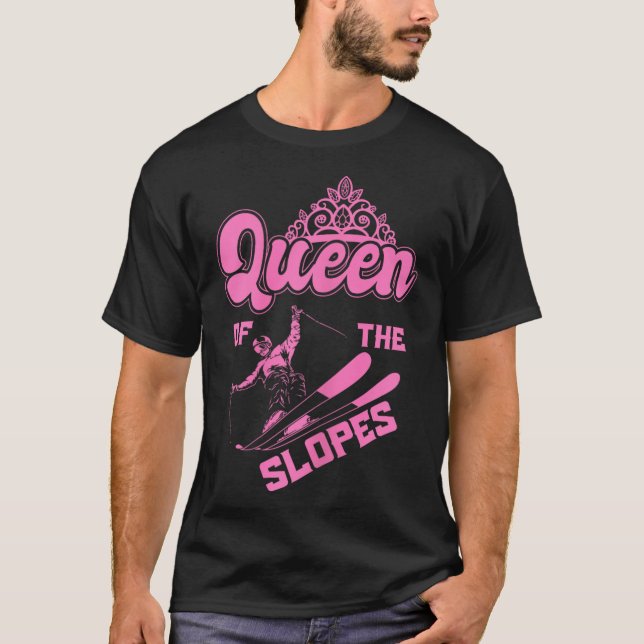 Queen Of The Slopes Skiing Winter Sports Mountains T-Shirt (Front)
