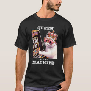 Queen Of The Slot Machine Casino Gambling Lover T-Shirt
