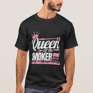 Queen Of The Smoker Grill Women Beef Brisket Smoki T-Shirt