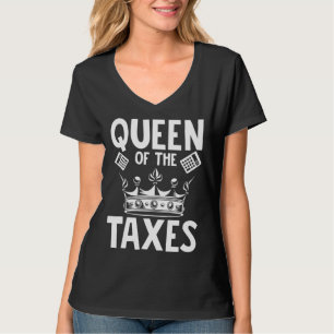 Queen of the Taxes Tax Accountant CPA Bookkeeper A T-Shirt