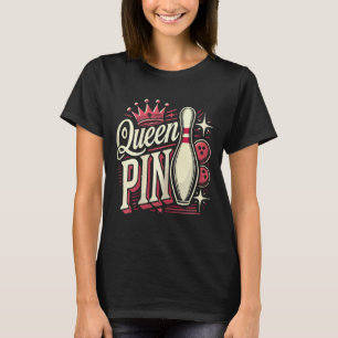 Queen Pin Shirt Bowler Bowling League For Bowling 