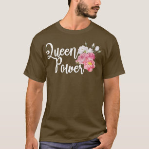 Queen Power Feminist Feminism Womens Rights Emanci T-Shirt
