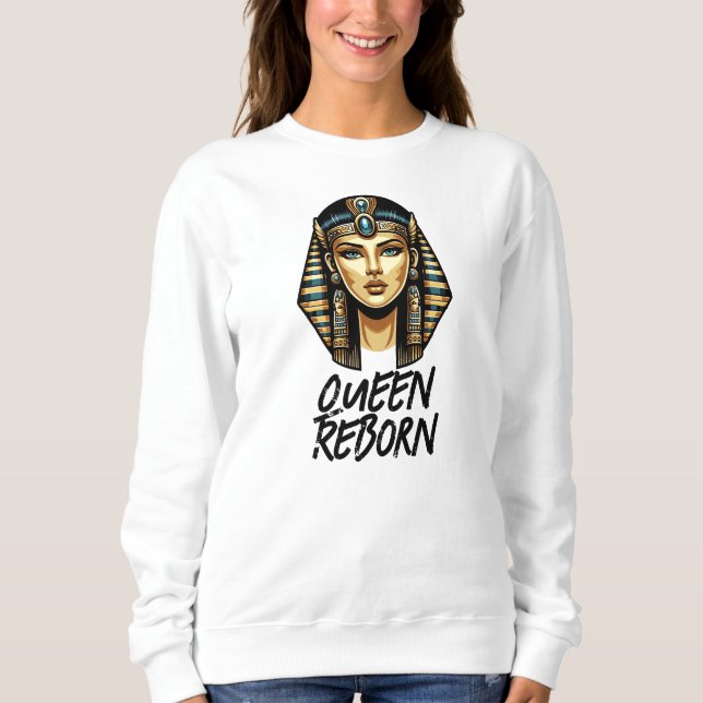Queen Reborn Sweatshirt (Front)