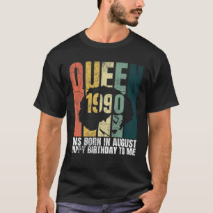 Queen Was Born In August 1990 Bday Afro Woman 31St T-Shirt