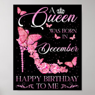 Queen Was Born In December Happy Birthday Women Di Poster