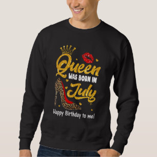 Queen Was Born In July Happy Birthday To Me Leopar Sweatshirt