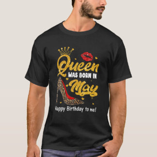 Queen Was Born In May Happy Birthday To Me Leopard T-Shirt