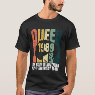 Queen Was Born In November 1989 Bday 31st Birthday T-Shirt