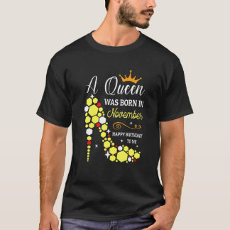 Queen Was Born In November Funny Birthday November T-Shirt