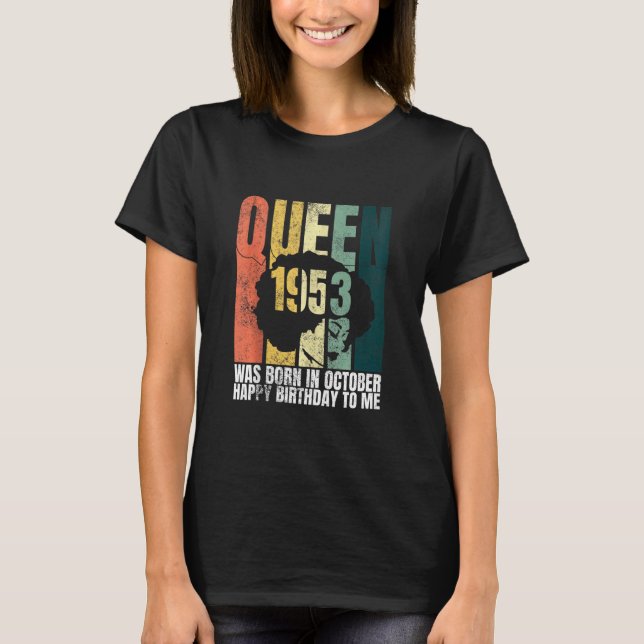 Queen Was Born In October 1953 Libra Bday  67th Bi T-Shirt (Front)