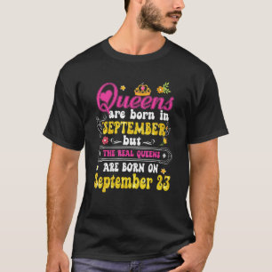 Queen Was Born In September 23rd Happy Birthday T T-Shirt