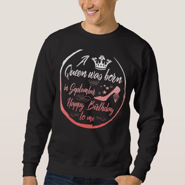 Queen Was Born In September Birthday Women Present Sweatshirt (Front)