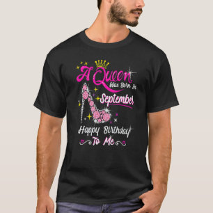 Queen Was Born In September Cute Happy Birthday T-Shirt