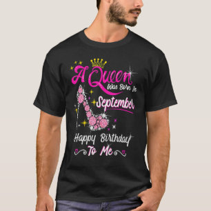 Queen Was Born In September Cute Happy Birthday T-Shirt