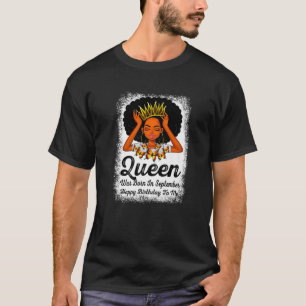 Queen Was Born In September Happy Birthday Black B T-Shirt