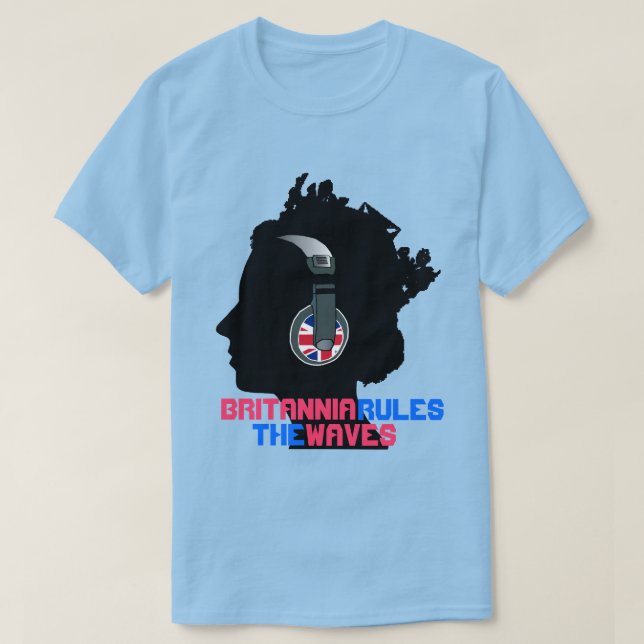 QUEEN WITH HEADPHONES: BRITANNIA RULES THE WAVES T-Shirt (Design Front)