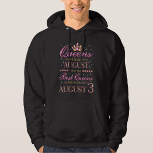 Queens Are Born In August Best Queens Are Born On Hoodie