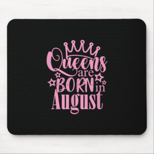 Queens Are Born in August Birthday Party Gift Mouse Pad