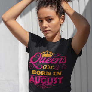 Queens are Born in August Faux Glitter Birthday  T-Shirt