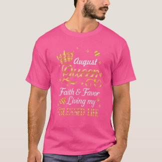 Queens Are Born In August Or Leo Virgo Girl Birthd T-Shirt