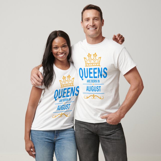 Queens are born in August T-Shirt (Unisex)
