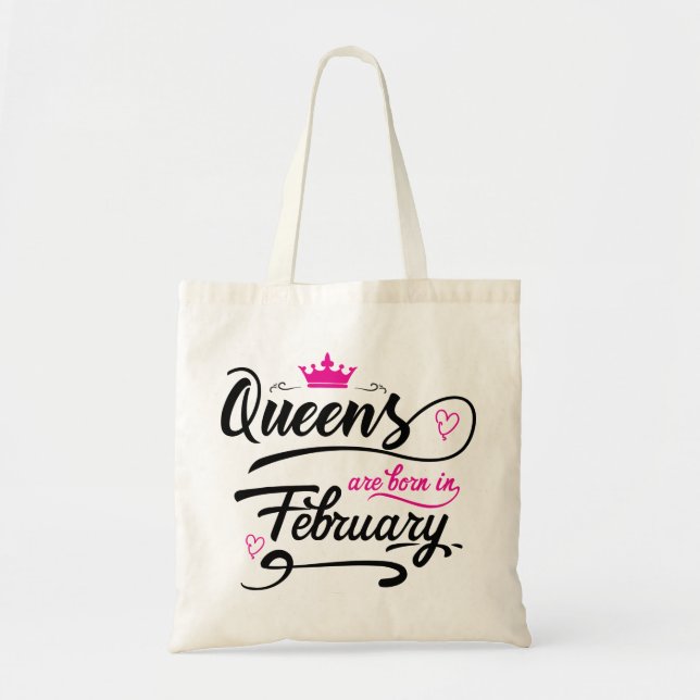 Queens Are Born In February Tote Bag (Front)