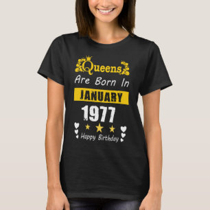 Queens Are Born in January 1977 Happy Birthday T-Shirt