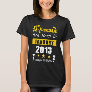 Queens Are Born in January 2013 Happy Birthday T-Shirt