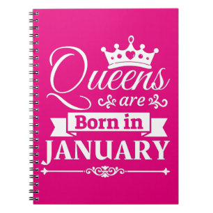 "Queens Are Born In January Notebook