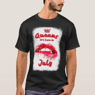 Queens Are Born in July For Women T-Shirt