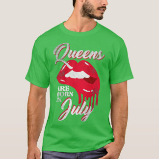Queens Are Born In July T-Shirt