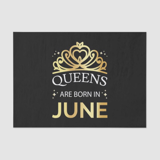 Queens Are Born In June I Tissue Paper (Front)