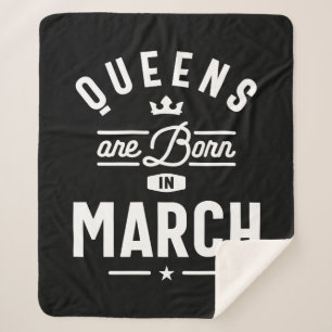 Queens Are Born In March Birthday Gift Women Girls Sherpa Blanket