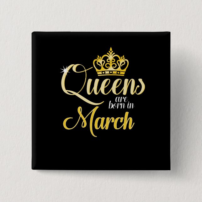 Queens are Born in March Women Girl Birthday 15 Cm Square Badge (Front)