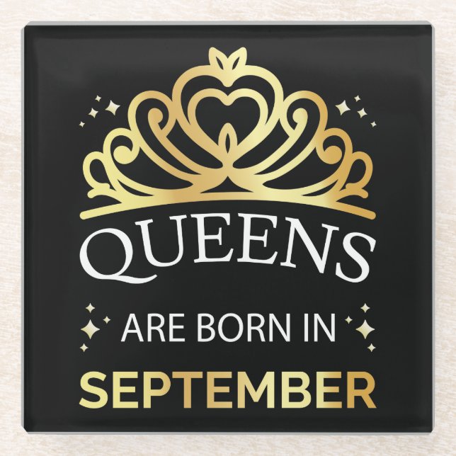 Queens Are Born In September I Glass Coaster (Front)
