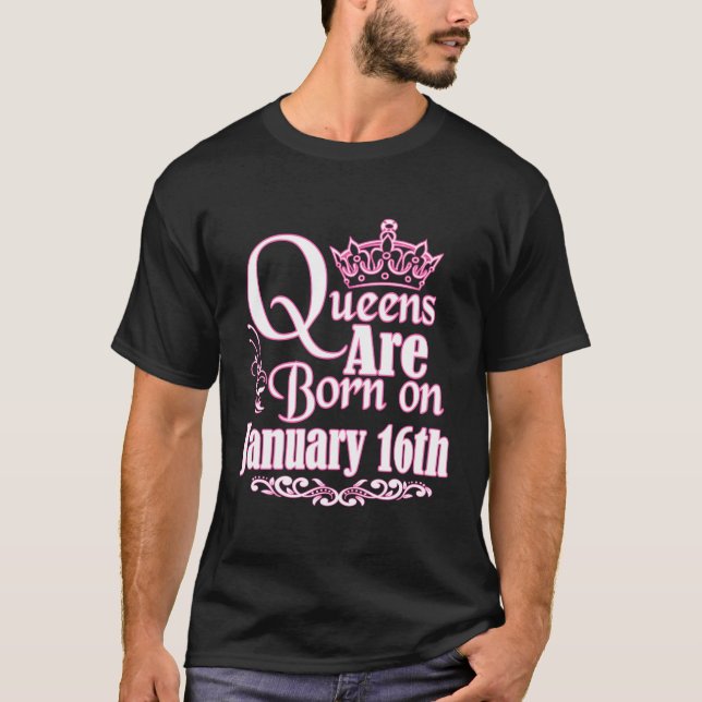Queens Are Born January 16Th Capricorn Aquarius Bi T-Shirt (Front)