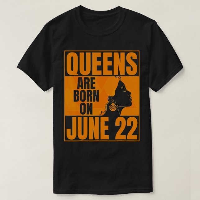 Queens Are Born on June 22nd Bday Print June 22 Bi T-Shirt (Design Front)