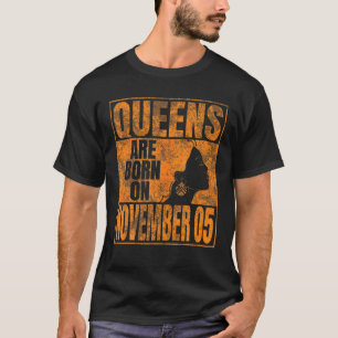 Queens Are Born On November 5Th Bday Print Scorpio T-Shirt