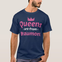 Queens Are From Beaumont Teas Hometown T Home Stat