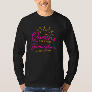 Queens Are From Birmingham Resident Alabama Local T-Shirt
