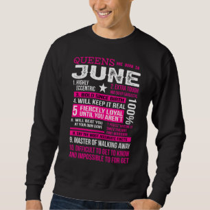 Queens Are In June Highly Eccentric Birthday 1 Sweatshirt