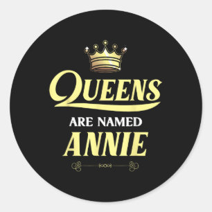 Queens Are Named Annie Gift Personalised Funny Bir Classic Round Sticker