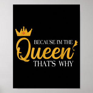 Queens Attitude Diva Funny Because I'm The Queen T Poster