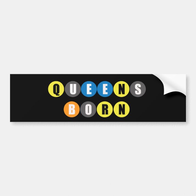 Queens Born Bumper Sticker (Front)