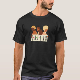 Queens Melanin African American Classy Women Trend T-Shirt