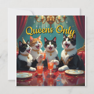 Queens only! invitation