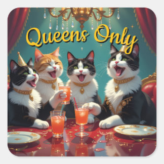 Queens only! square sticker