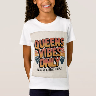 Queens Vibes Only T-Shirt